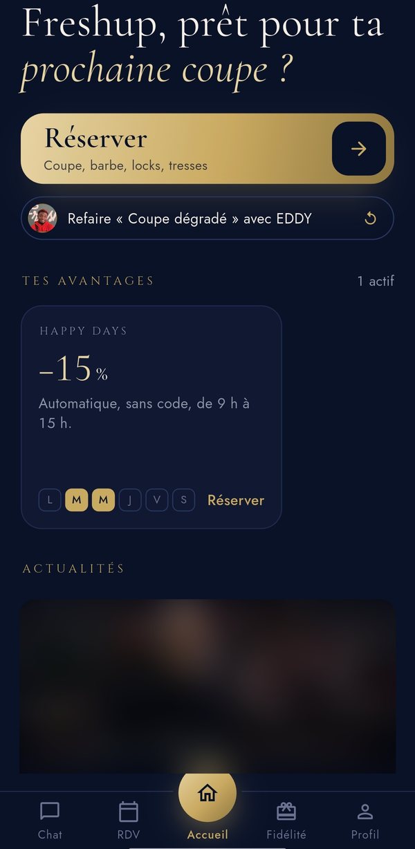 L’accueil de l’app FreshUp : réserver, refaire sa dernière coupe, Happy Days